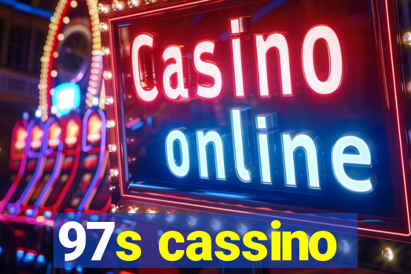 97s cassino